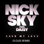 Save My Love (Elgus Remix) - Single by Nick Sky | Spotify Save My Love (Elgus Remix)