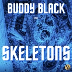 Skeletons - song by Buddy Black (USA) | Spotify Skeletons