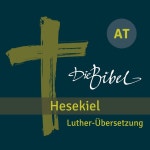 Die Bibel - AT - Hesekiel - Album by Luther-Übersetzung, Patrick Imhof | Spotify Die Bibel - AT - Hesekiel