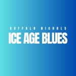ICE Age Blues - Field Recording - song and lyrics by Buffalo Nichols | Spotify ICE Age Blues - Field Recording
