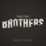 Christ Bop: Brothers - Single by Chris Chris | Spotify Christ Bop: Brothers