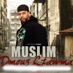 Dmou3 L7awma - song and lyrics by Muslim | Spotify Dmou3 L7awma