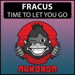 Time To Let You Go - song and lyrics by Fracus | Spotify Time To Let You Go