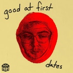 good at first dates - Single by Moms Home | Spotify good at first dates