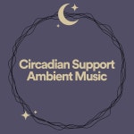 Circadian Support Ambient Music - Album by Soul Healer | Spotify