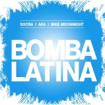 Bomba Latina Feat. Mike Moonnight - Single by Socra | Spotify Bomba Latina Feat. Mike Moonnight
