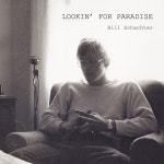 Lookin For Paradise - Album by Bill Schachter | Spotify Lookin For Paradise