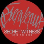 Have You Ever - Single by Secret Witness | Spotify Have You Ever