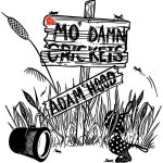 Mo damn Crickets - song and lyrics by Adam Hood | Spotify Mo damn Crickets