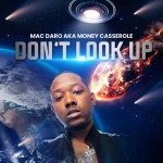 Dont Look Up - EP by Mac Daro Aka Money Casserole | Spotify Dont Look Up