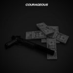 COURAGEOUS - Single by UNSXCRED | Spotify COURAGEOUS