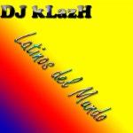 Latinos del Mundo - song and lyrics by DJ kLazH | Spotify Latinos del Mundo