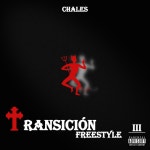 Transicion Freestyle III - song by Chales | Spotify Transicion Freestyle III