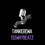 Tankerewa - song by Teewhybeatz | Spotify Tankerewa