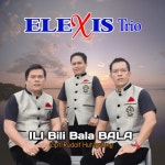 ILI BILI BALA BALA - Single by ELEXIS TRIO | Spotify ILI BILI BALA BALA