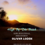 High By The Beach (Orchestral Version) - song and lyrics by Oliver Lodge | Spotify High By The Beach (Orchestral Version)