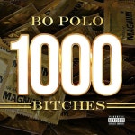 1000 Bitches - song and lyrics by Bo Polo | Spotify 1000 Bitches