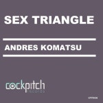 Sex Triangle - Single by Andres Komatsu | Spotify Sex Triangle