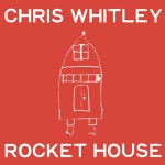 Rocket House - Album by Chris Whitley | Spotify Rocket House