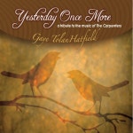 Yesterday Once More: A Tribute to the Music of the Carpenters - Album by Gaye Tolan Hatfield | Spotify Yesterday Once More: A... 