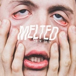 Thin Skin - Album by Melted | Spotify Thin Skin