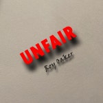 Unfair - song and lyrics by Roy Oaker | Spotify Unfair