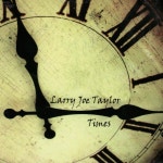 Times - Album by Larry Joe Taylor | Spotify Times