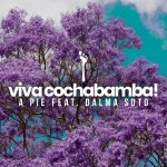 Viva Cochabamba - Single by A Pie | Spotify Viva Cochabamba
