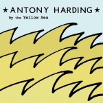 By the Yellow Sea - Album by Antony Harding | Spotify By the Yellow Sea