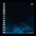 Disconnected - Single by Eleven Tonight | Spotify Disconnected