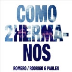 Como Dos Hermanos - Album by Romero | Spotify Como Dos Hermanos
