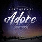 Adore - Single by Mike Clark Band | Spotify Adore