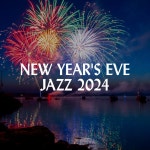 New Years Eve Jazz 2024 - Compilation by Various Artists | Spotify New Years Eve Jazz 2024