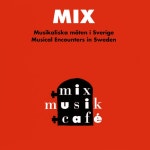 Mix: Musikaliska möten i Sverige - Musical Encounters in Sweden - Compilation by Various Artists | Spotify Mix: Musikaliska... 