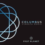 Columbus (Vindata Remix) - song and lyrics by Fast Planet | Spotify Columbus (Vindata Remix)