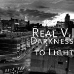 Darkness to Light - song by Real V I | Spotify Darkness to Light