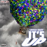 Its Up - song and lyrics by Savage Baby | Spotify Its Up