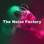 The Noise Factory - Album by Fabricants of Noise | Spotify The Noise Factory