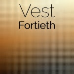 Vest Fortieth - Compilation by Various Artists | Spotify Vest Fortieth