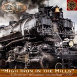 High Iron in the Hills (Tribute to C & O Steam Locomotive 1309)... High Iron in the Hills (Tribute to C & O Steam Locomotive 1309)
