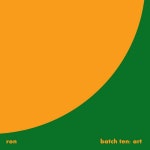 Batch Ten: Art - Album by Ron | Spotify Batch Ten: Art