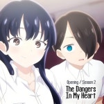 The Dangers In My Heart Season 2 (Opening | Boku wa...) Boku no Kokoro no Yabai Yatsu - Single by Dimension Anime | Spotify The... 