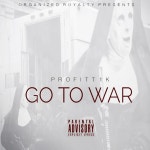 Go To War - Single by Profitt1k | Spotify Go To War