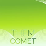 Them Comet - Compilation by Various Artists | Spotify Them Comet