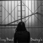 Breaking In - song and lyrics by Izzy Marcil | Spotify Breaking In