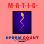 Sperm Count (Slack Barslow Pt. 2) - Single by Pragmatic | Spotify Sperm Count (Slack Barslow Pt. 2)