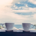 Piano for a Happy Coffee - Single by Return To Love(리턴 투 러브) | Spotify Piano for a Happy Coffee