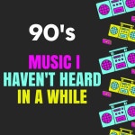 90s Music I Havent Heard In a While - Compilation by Various Artists | Spotify 90s Music I Havent Heard In a While