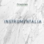 Instrumentalia - Album by Dowjones | Spotify Instrumentalia