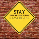 Stay - song by Kaya Black, Rohan da Great | Spotify Stay